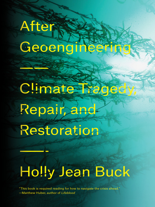 Title details for After Geoengineering by Holly Jean Buck - Available